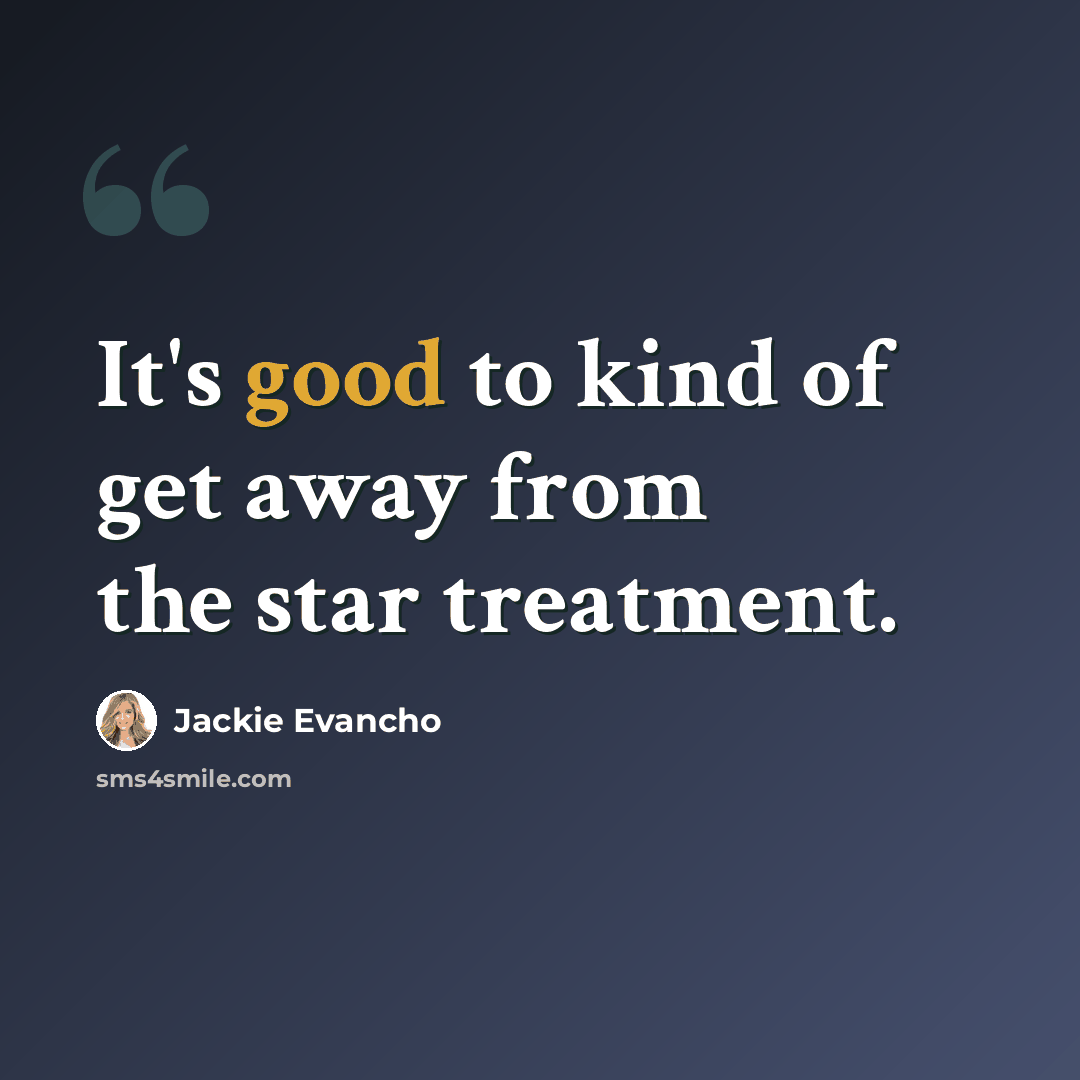 “It's good to kind of get away from the star treatment.” quote by Jackie Evancho