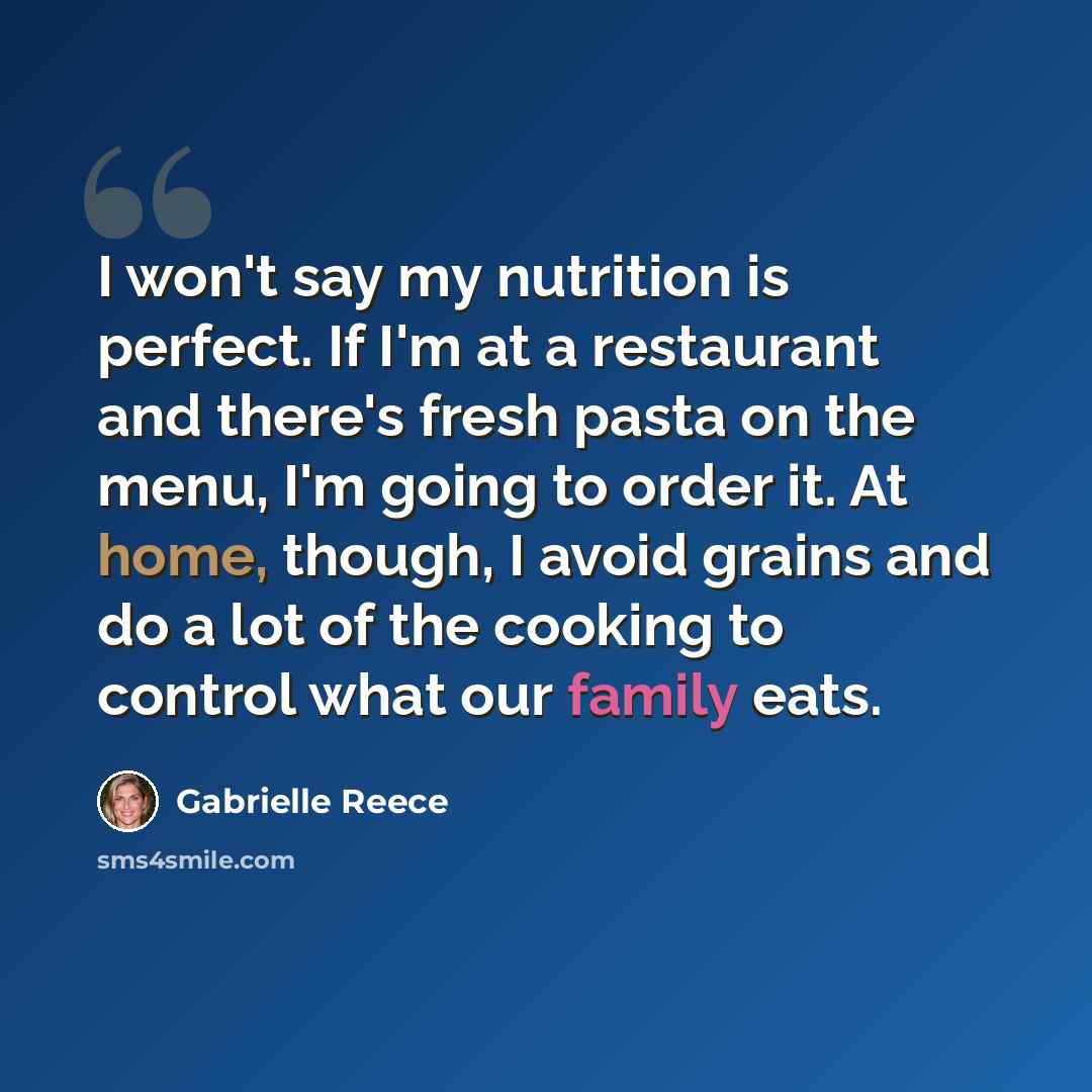 “I won't say my nutrition is perfect. If I'm at a restaurant and there's fresh pasta on the menu, I'm going to order it. At home, though, I avoid grains and do a lot of the cooking to control what our family eats.” quote by Gabrielle Reece