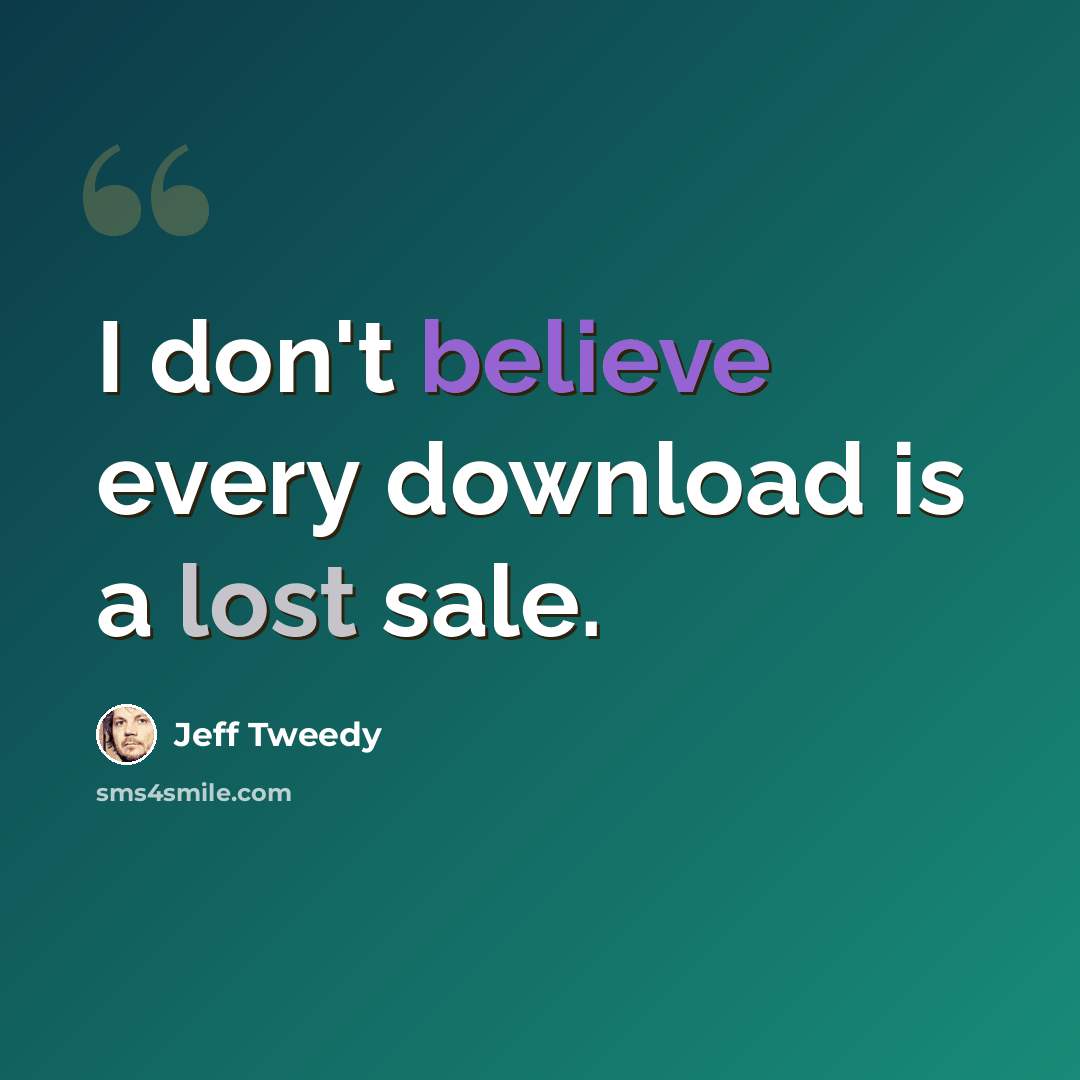 “I don't believe every download is a lost sale.” quote by Jeff Tweedy