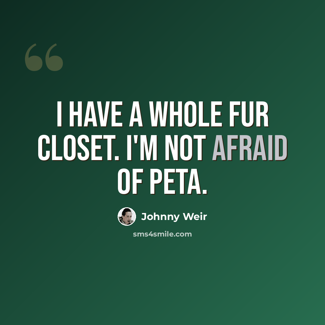 “I have a whole fur closet. I'm not afraid of PETA.” quote by Johnny Weir