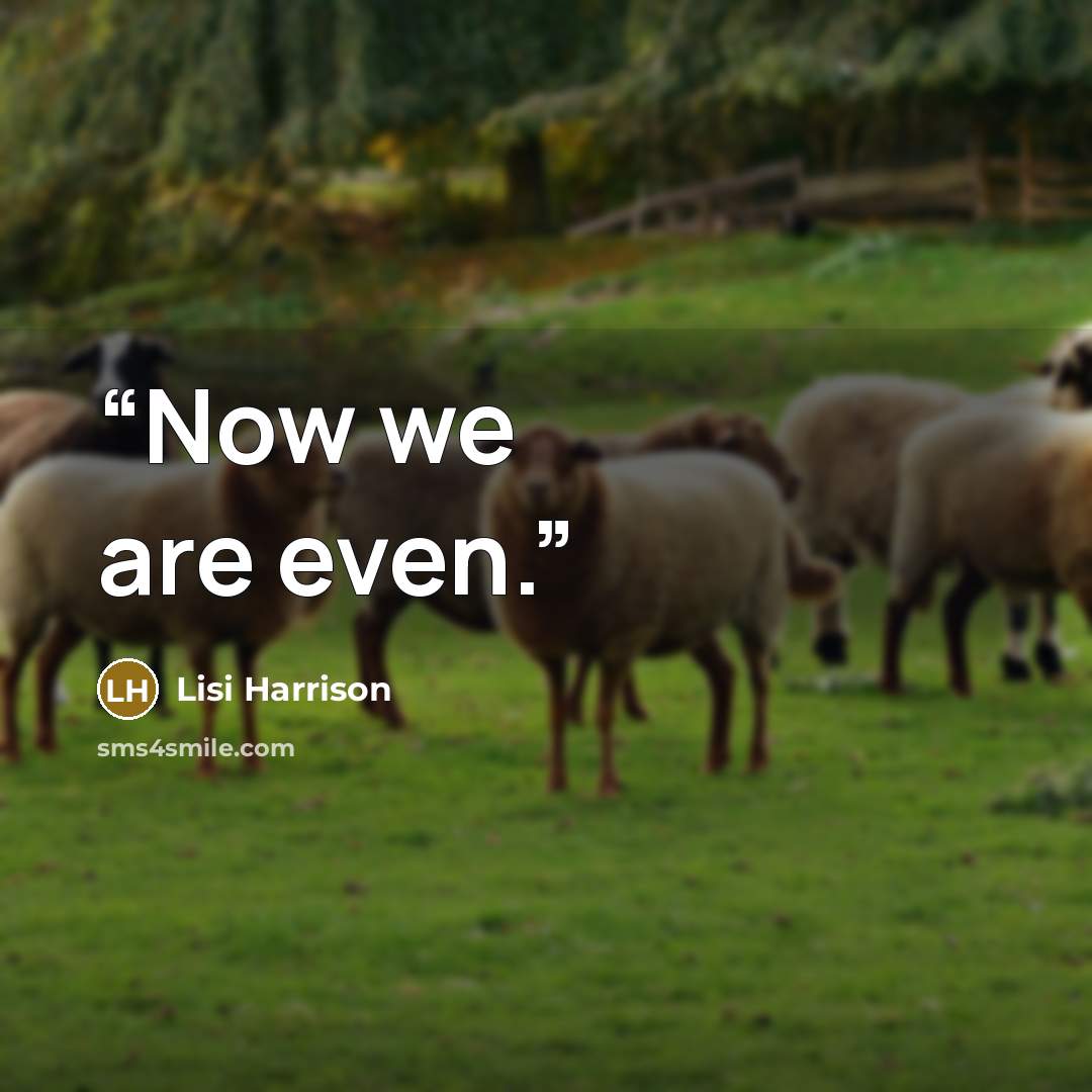 “Now we are even.” quote by Lisi Harrison
