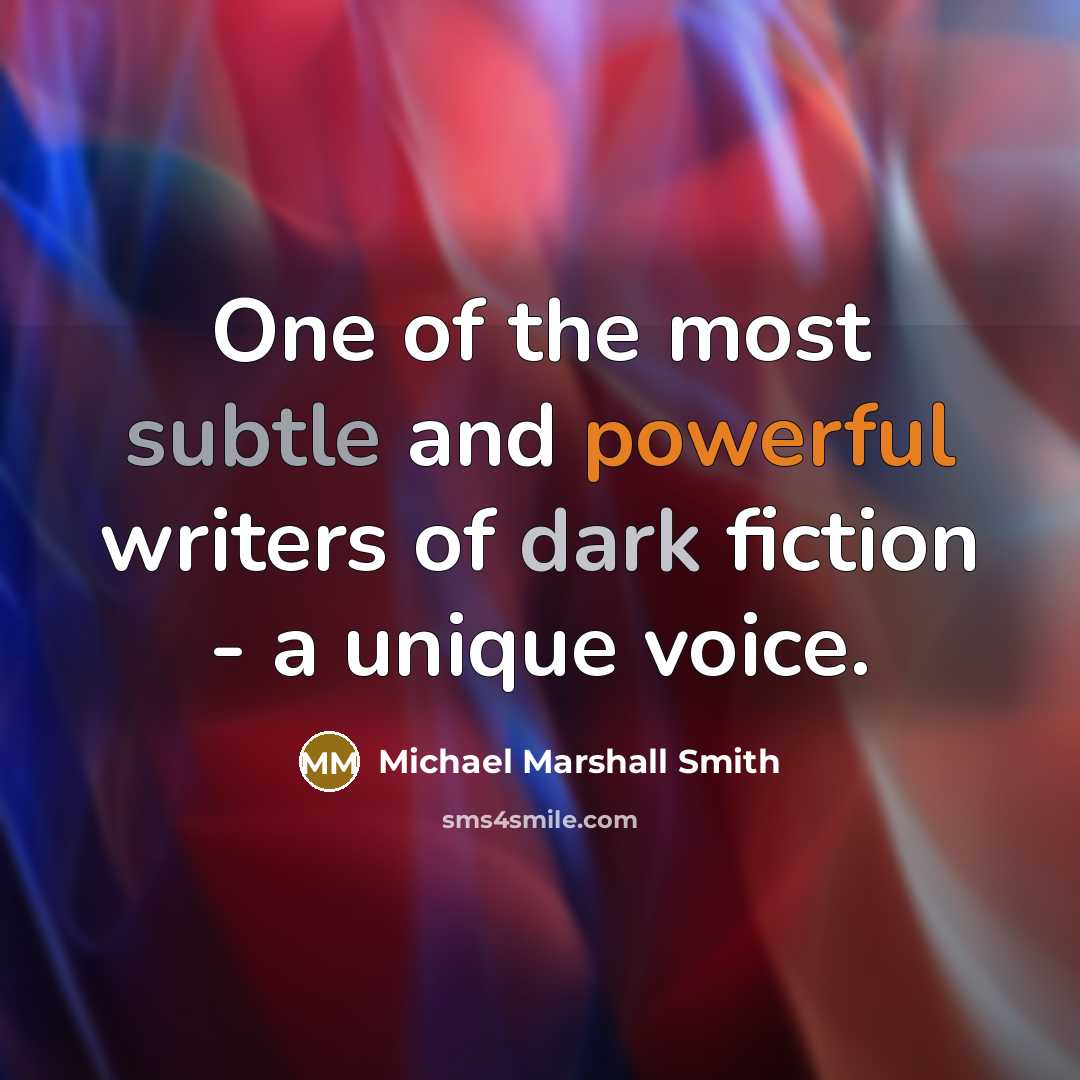“One of the most subtle and powerful writers of dark fiction - a unique voice.” quote by Michael Marshall Smith
