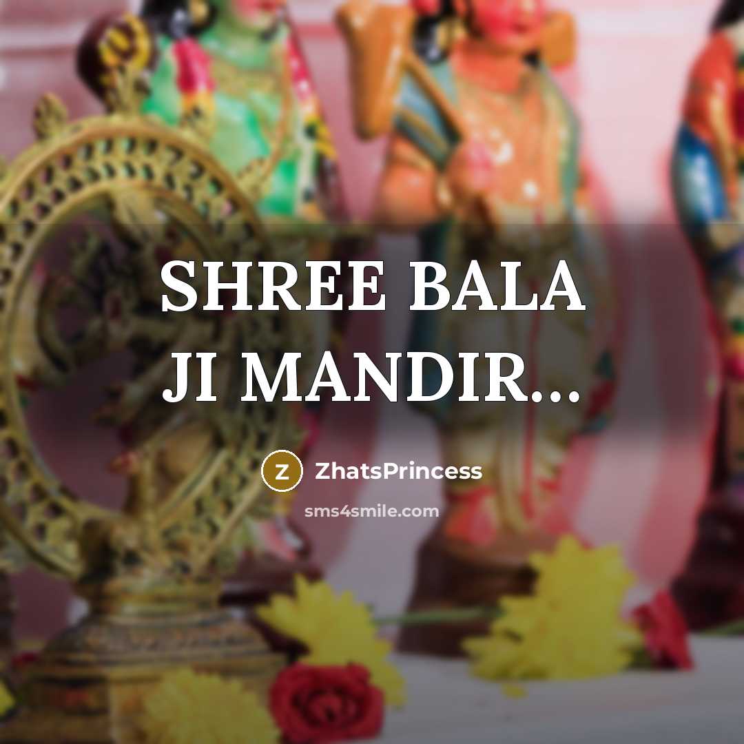 “SHREE BALA JI MANDIR…” quote by ZhatsPrincess
