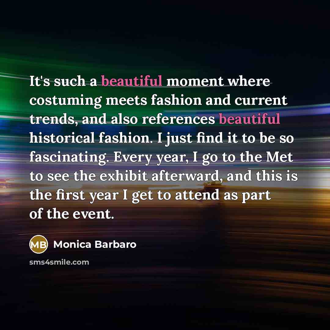 “It's such a beautiful moment where costuming meets fashion and current trends, and also references beautiful historical fashion. I just find it to be so fascinating. Every year, I go to the Met to see the exhibit afterward, and this is the first year I get to attend as part of the event.” quote by Monica Barbaro