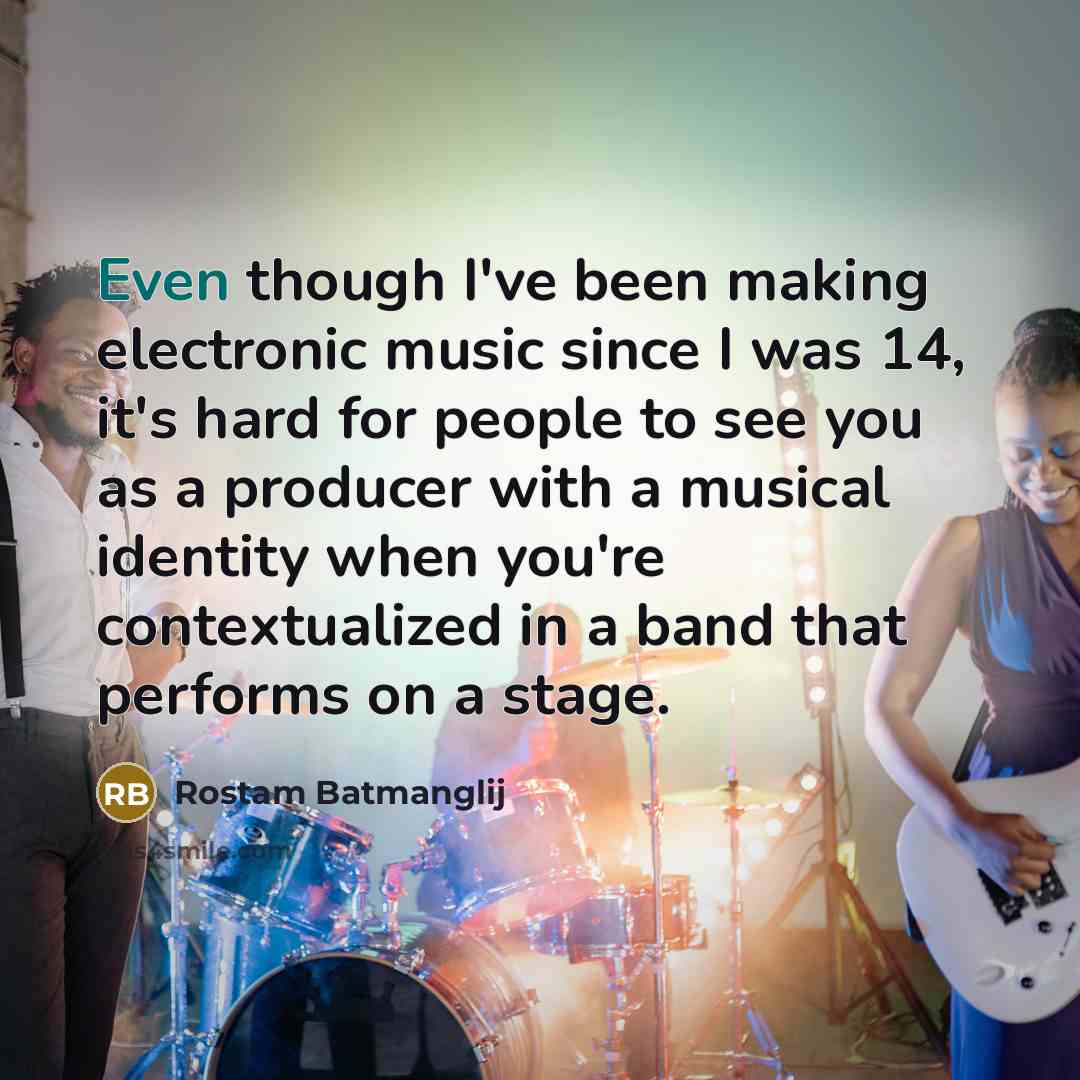 “Even though I've been making electronic music since I was 14, it's hard for people to see you as a producer with a musical identity when you're contextualized in a band that performs on a stage.” quote by Rostam Batmanglij