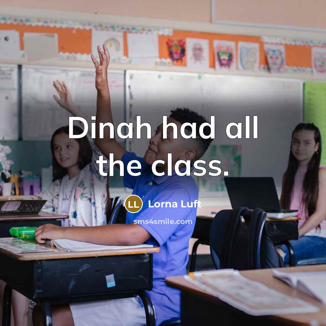 “Dinah had all the class.” quote by Lorna Luft