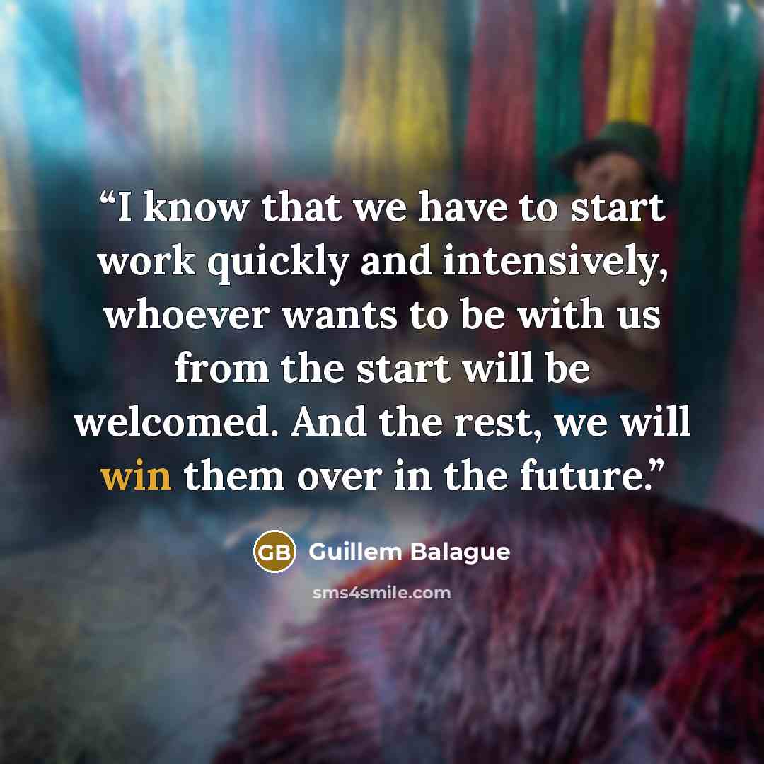 “I know that we have to start work quickly and intensively, whoever wants to be with us from the start will be welcomed. And the rest, we will win them over in the future.” quote by Guillem Balague