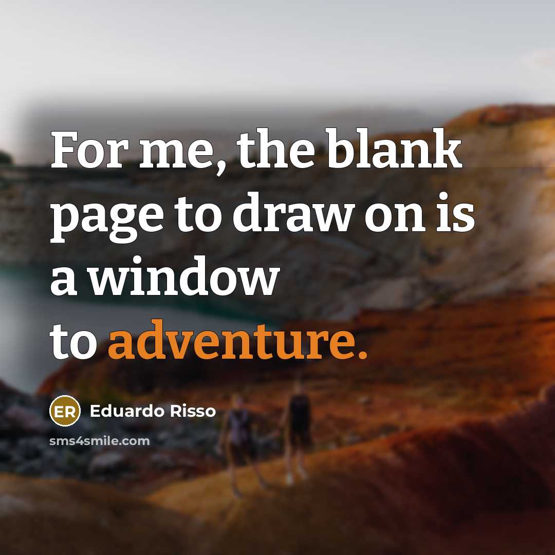 “For me, the blank page to draw on is a window to adventure.” quote by Eduardo Risso