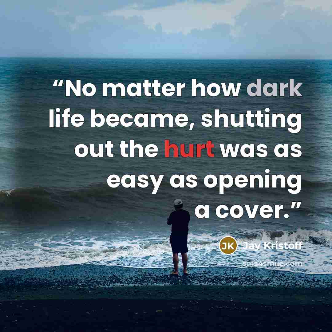 “No matter how dark life became, shutting out the hurt was as easy as opening a cover.” quote by Jay Kristoff