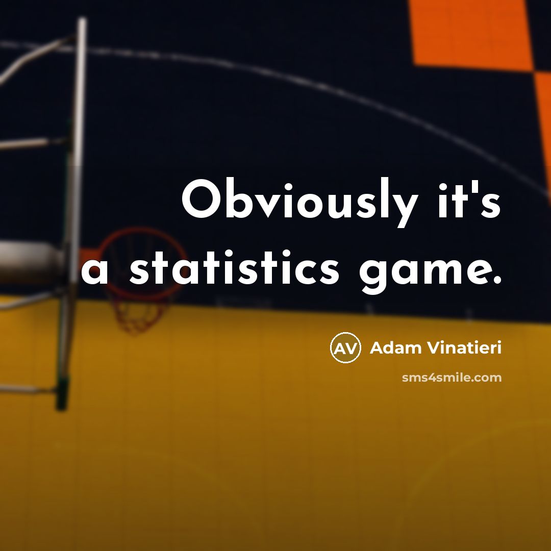 “Obviously it's a statistics game.” quote by Adam Vinatieri