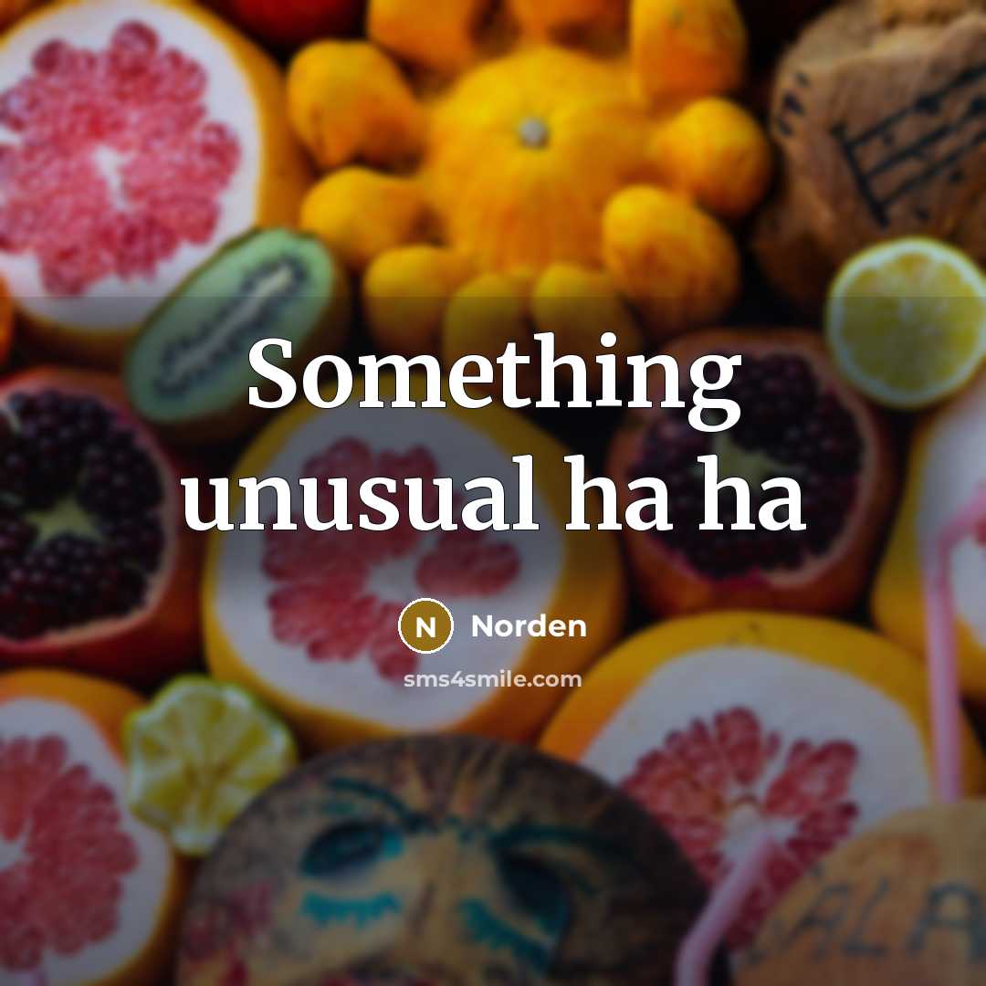 “Something unusual ha ha” quote by Norden