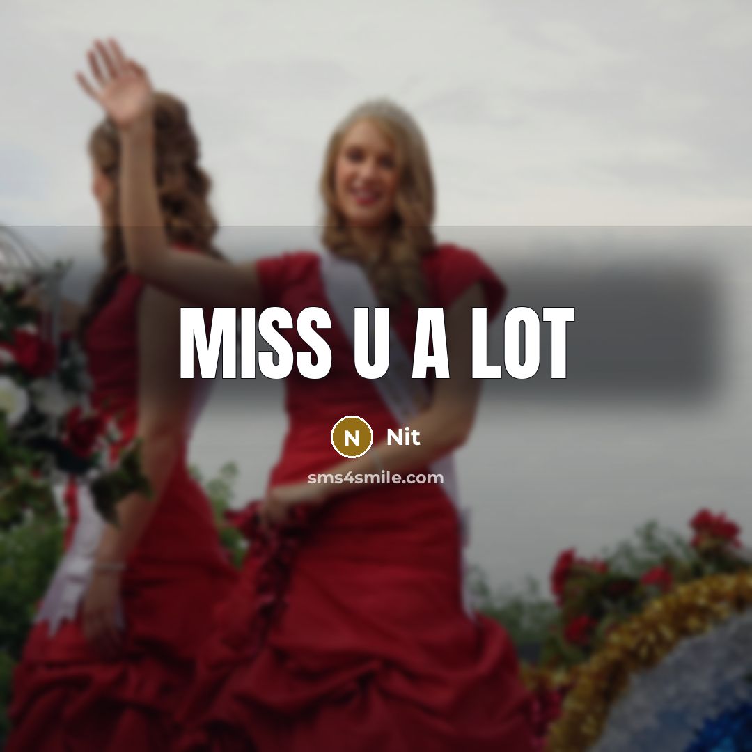 “Miss u a lot” quote by Nit