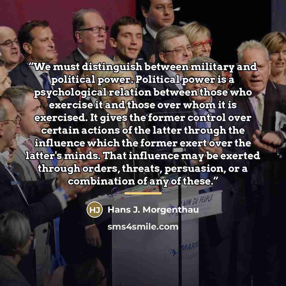 “We must distinguish between military and political power. Political power is a psychological relation between those who exercise it and those over whom it is exercised. It gives the former control over certain actions of the latter through the influence which the former exert over the latter's…” quote by Hans J. Morgenthau