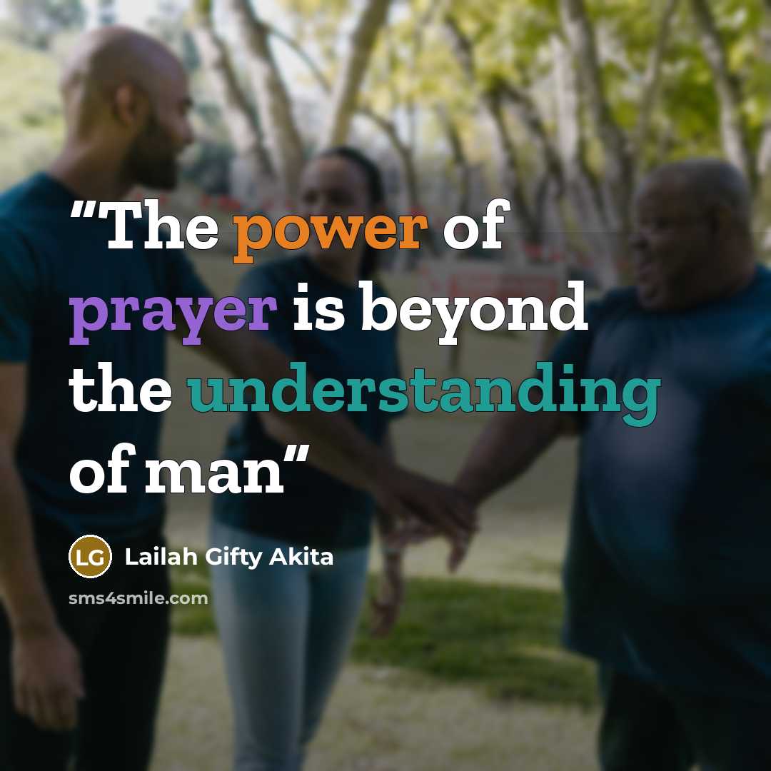 “The power of prayer is beyond the understanding of man” quote by Lailah Gifty Akita