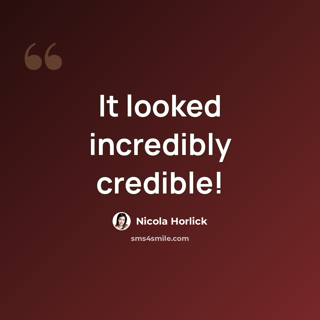 “It looked incredibly credible!” quote by Nicola Horlick