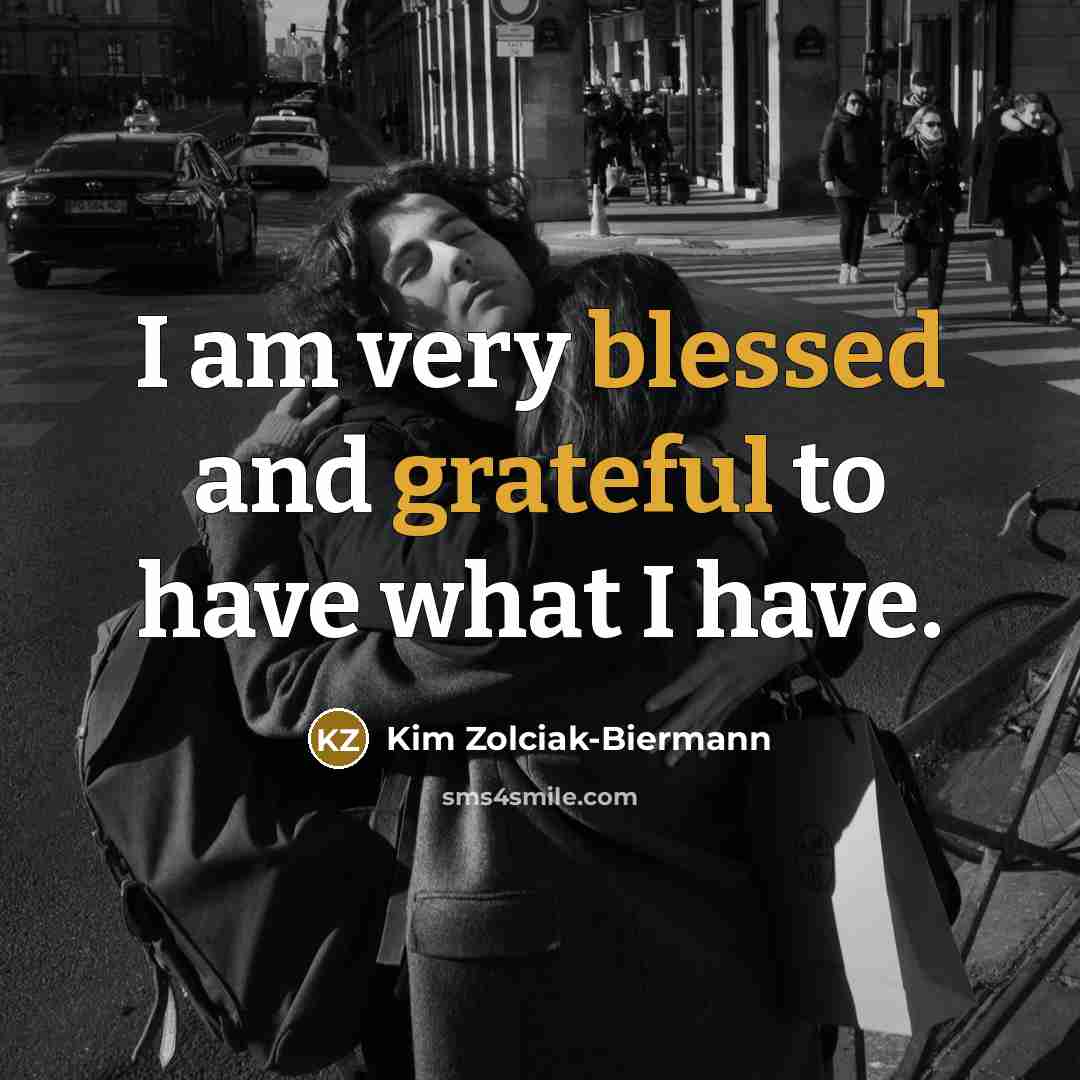 “I am very blessed and grateful to have what I have.” quote by Kim Zolciak-Biermann
