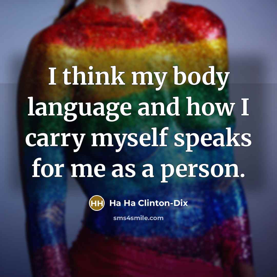 “I think my body language and how I carry myself speaks for me as a person.” quote by Ha Ha Clinton-Dix