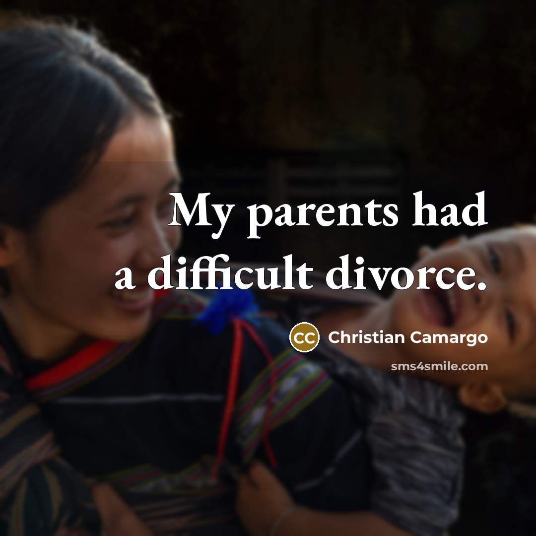 “My parents had a difficult divorce.” quote by Christian Camargo