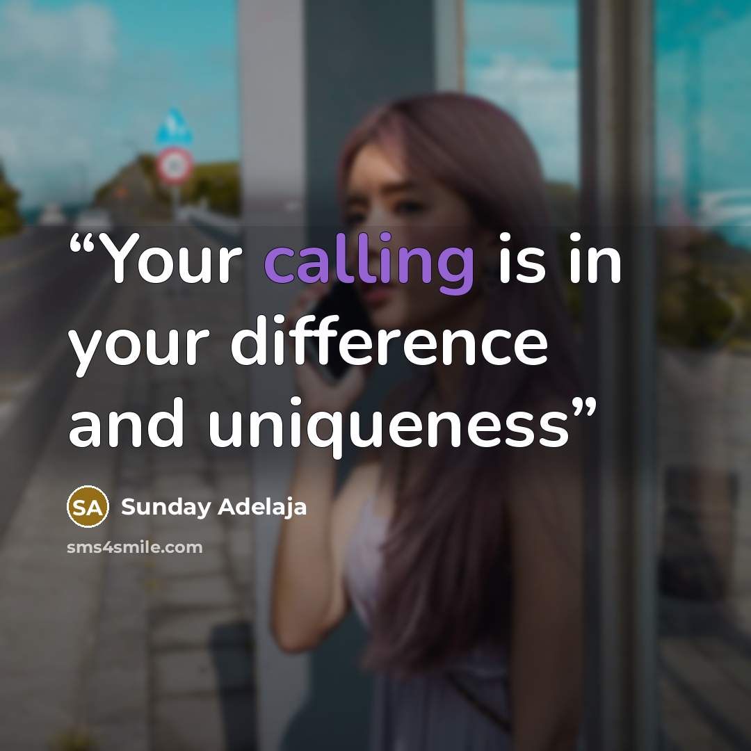 “Your calling is in your difference and uniqueness” quote by Sunday Adelaja