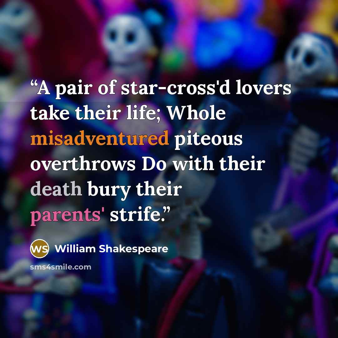 “A pair of star-cross'd lovers take their life; Whole misadventured piteous overthrows Do with their death bury their parents' strife.” quote by William Shakespeare