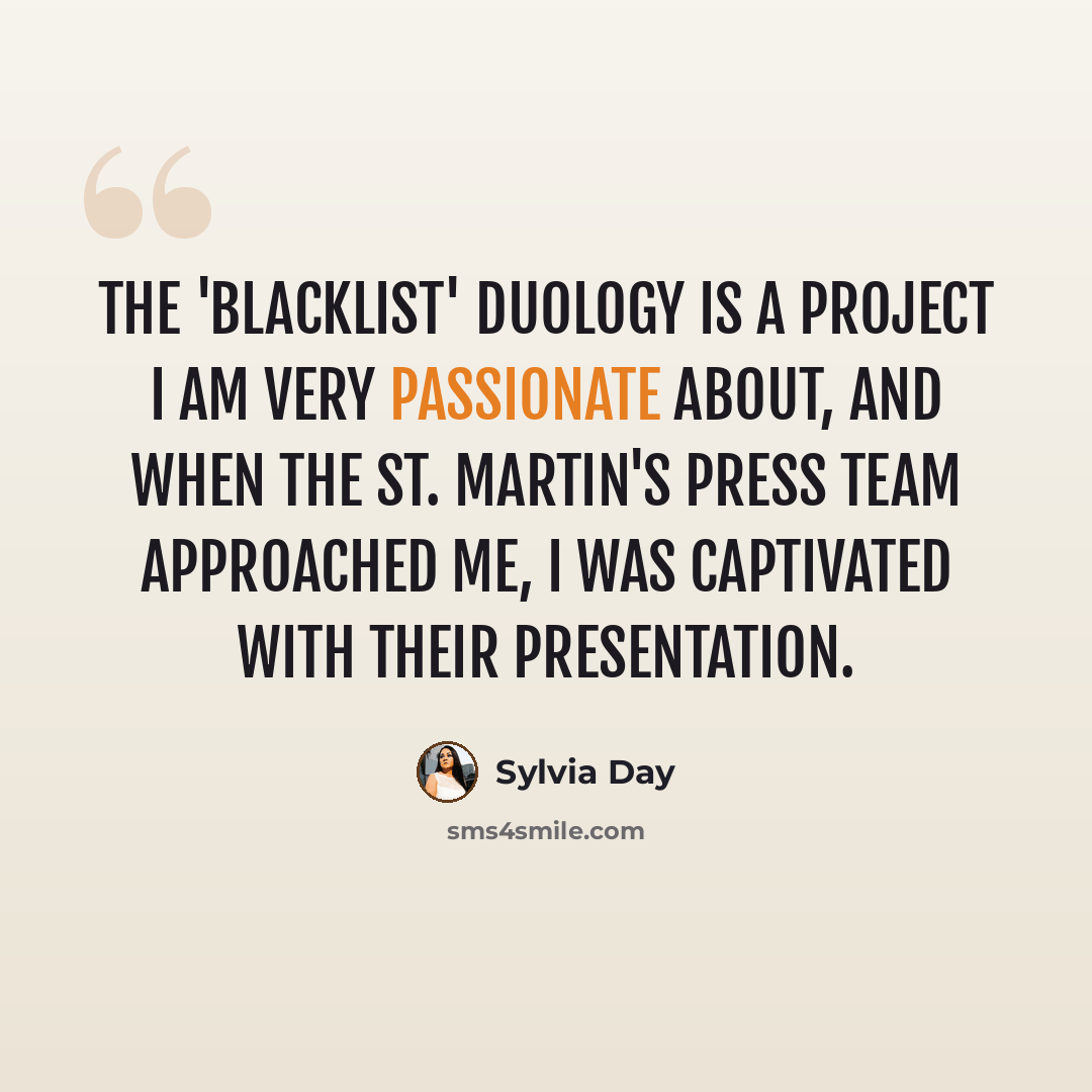 “The 'Blacklist' duology is a project I am very passionate about, and when the St. Martin's Press team approached me, I was captivated with their presentation.” quote by Sylvia Day