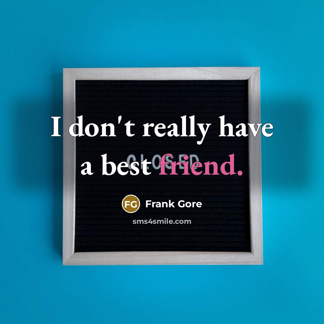 “I don't really have a best friend.” quote by Frank Gore