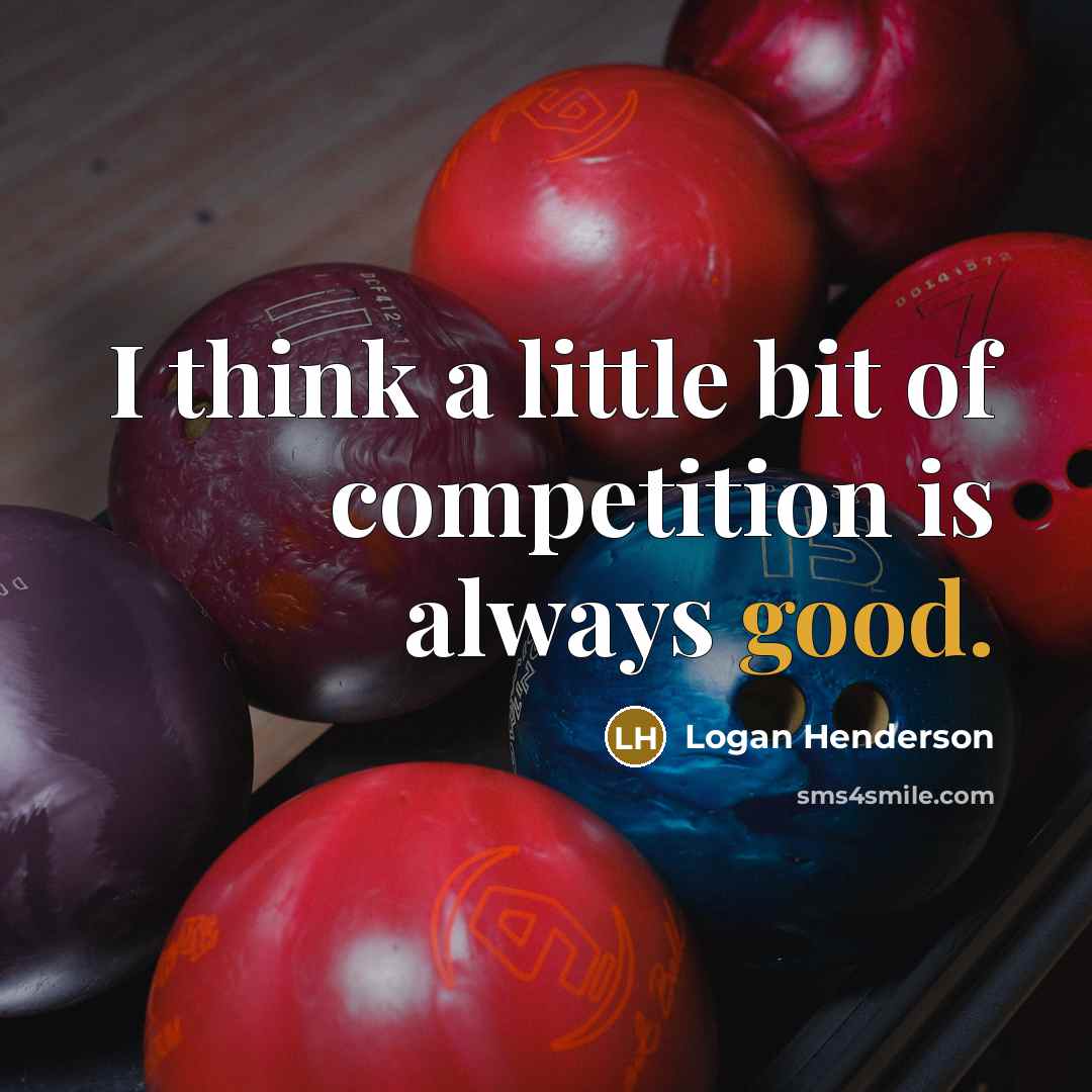 “I think a little bit of competition is always good.” quote by Logan Henderson