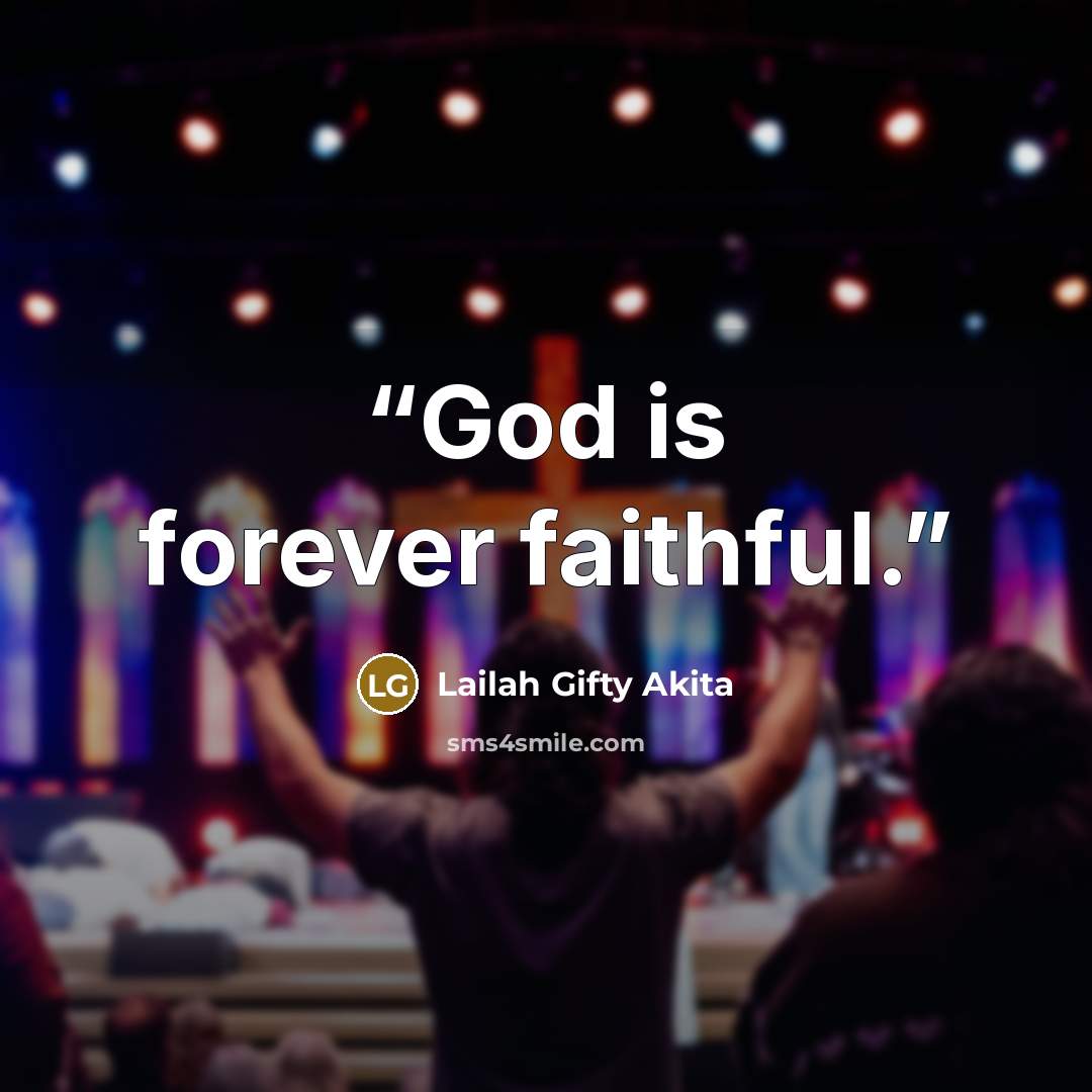 “God is forever faithful.” quote by Lailah Gifty Akita