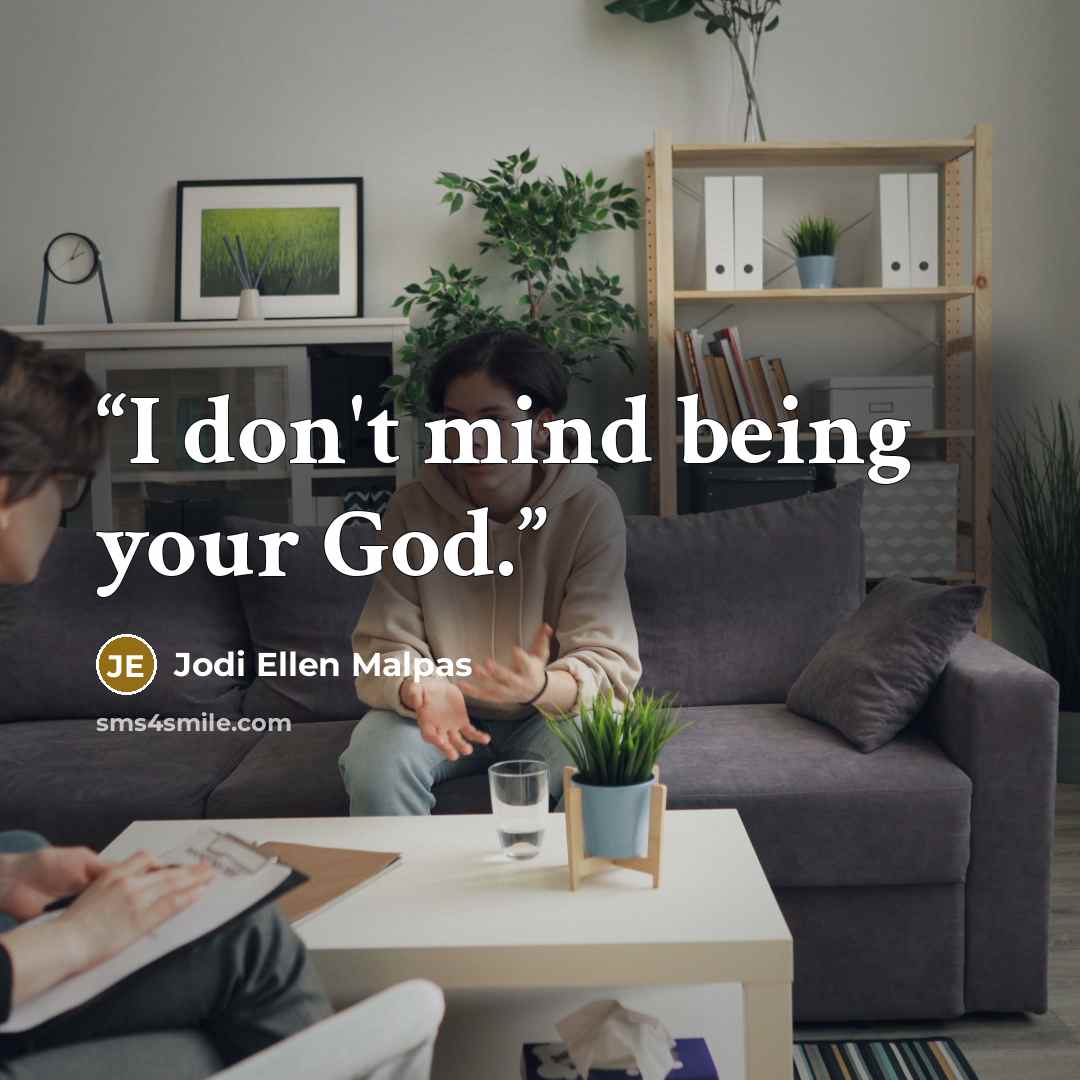 “I don't mind being your God.” quote by Jodi Ellen Malpas