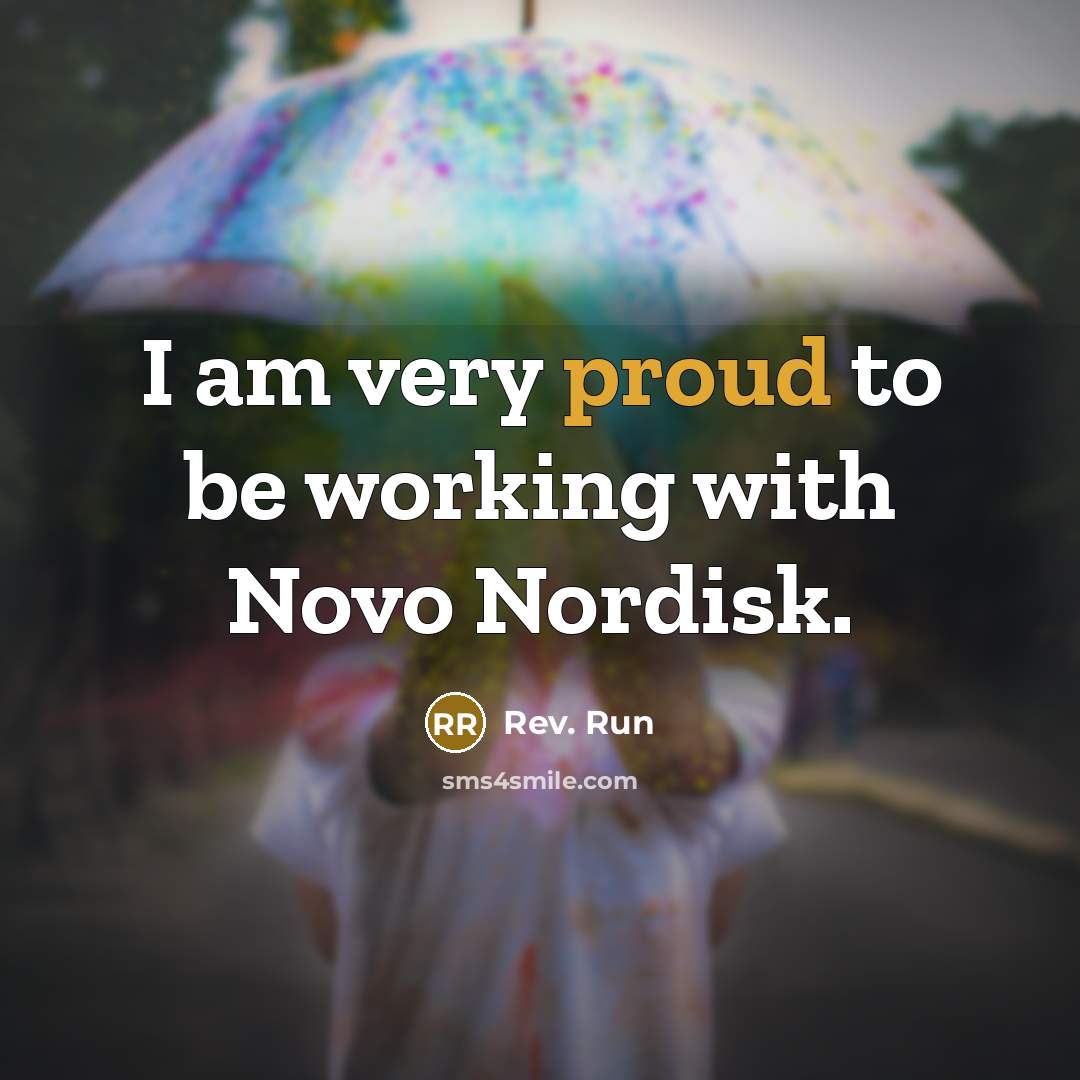 “I am very proud to be working with Novo Nordisk.” quote by Rev. Run