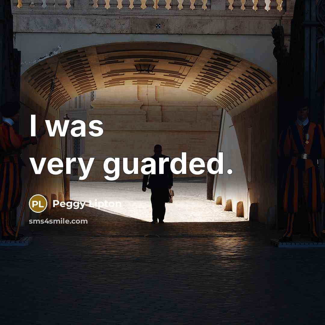 “I was very guarded.” quote by Peggy Lipton