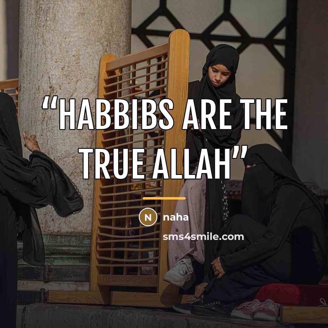 “habbibs are the true allah” quote by Naha