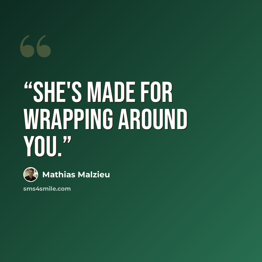 “She's made for wrapping around you.” quote by Mathias Malzieu