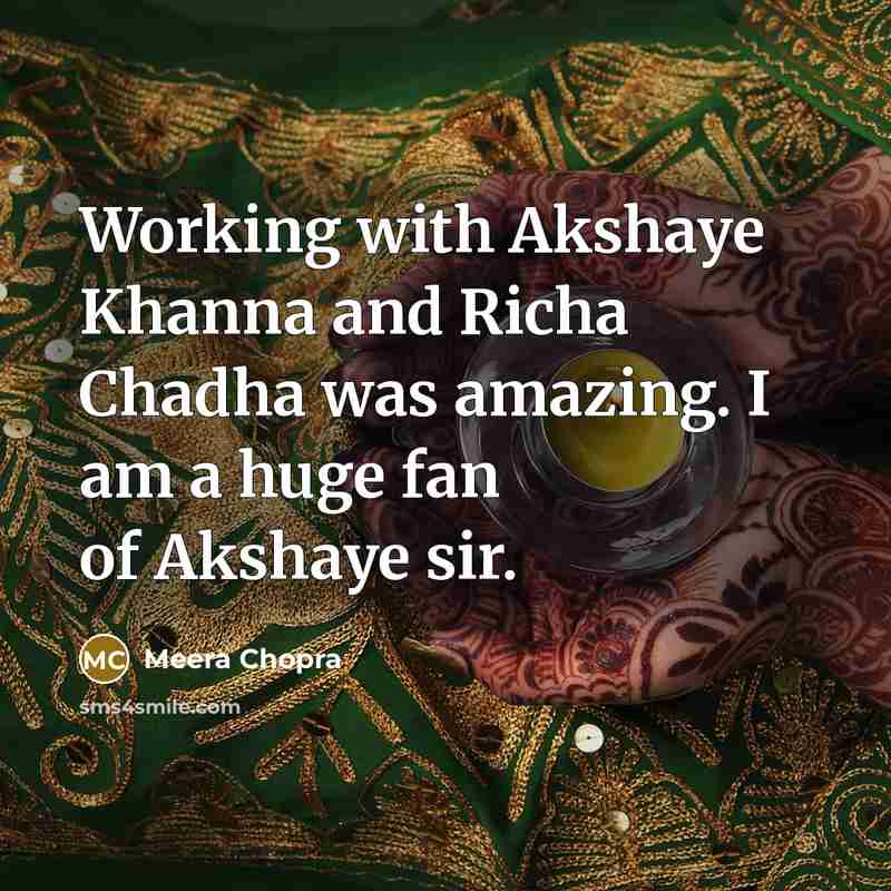 “Working with Akshaye Khanna and Richa Chadha was amazing. I am a huge fan of Akshaye sir.” quote by Meera Chopra