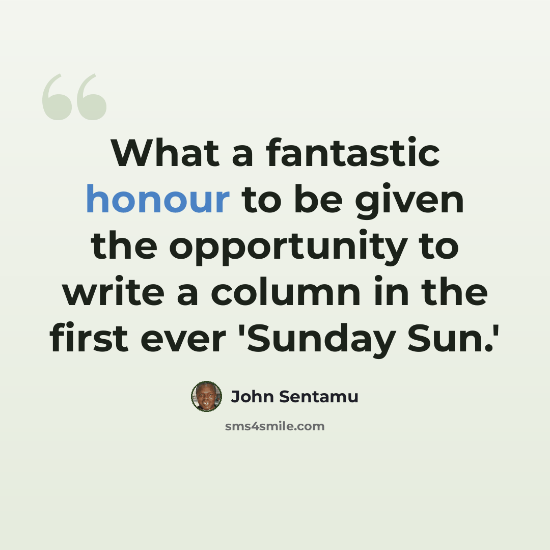 “What a fantastic honour to be given the opportunity to write a column in the first ever 'Sunday Sun.'” quote by John Sentamu
