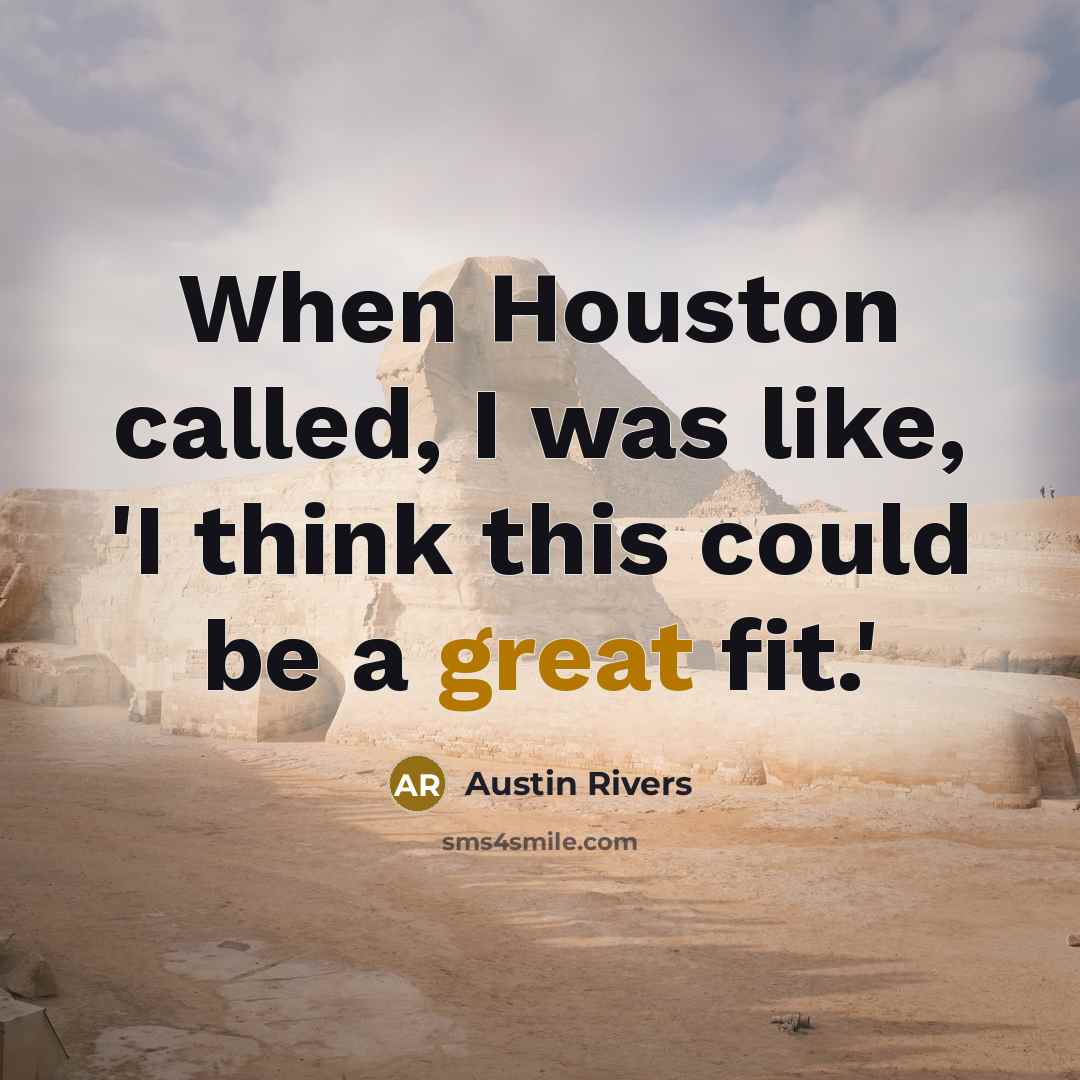 “When Houston called, I was like, 'I think this could be a great fit.'” quote by Austin Rivers