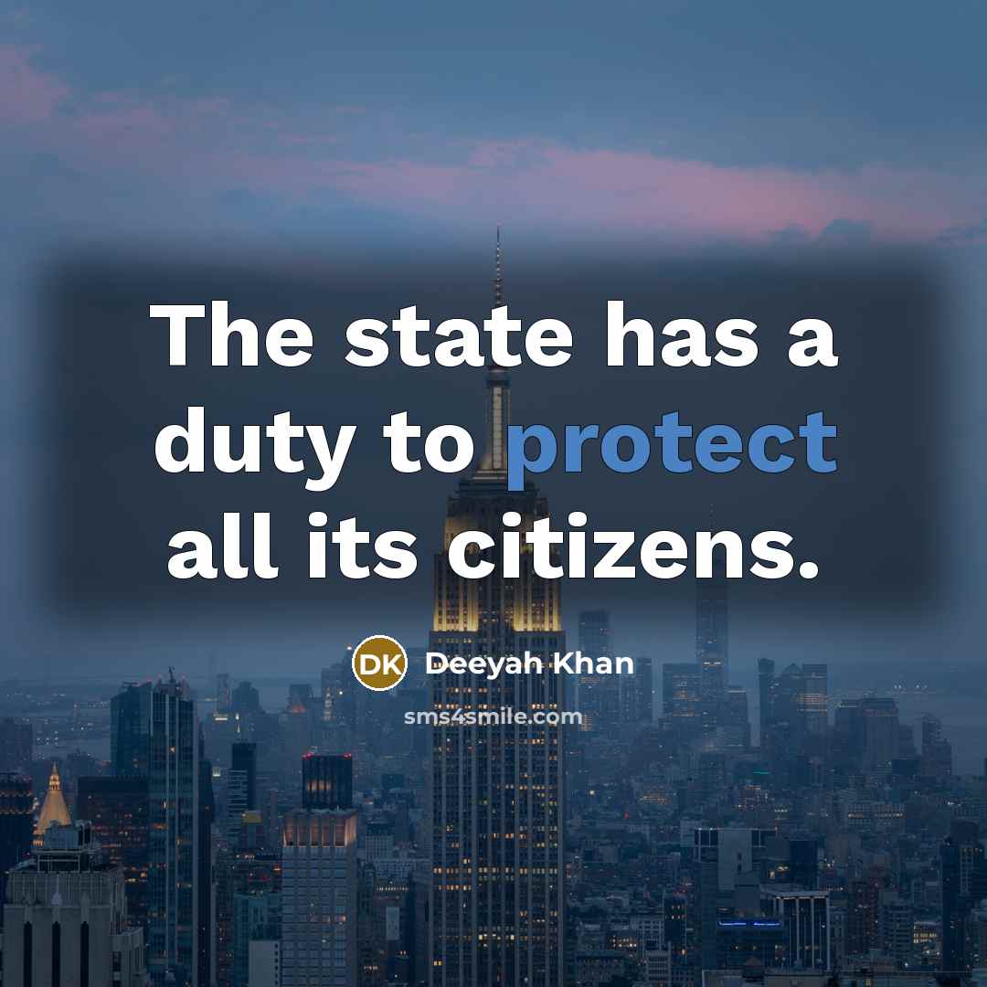 “The state has a duty to protect all its citizens.” quote by Deeyah Khan