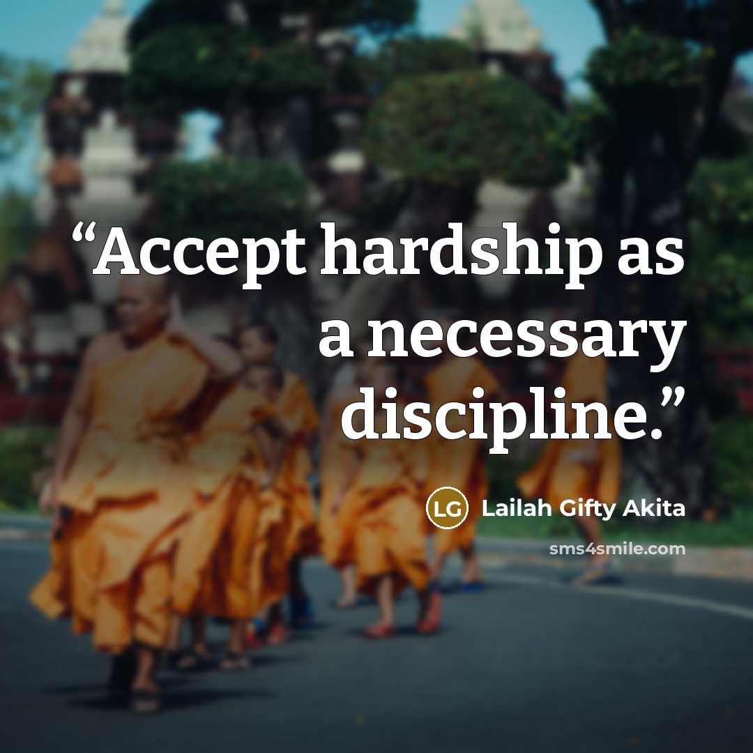 “Accept hardship as a necessary discipline.” quote by Lailah Gifty Akita