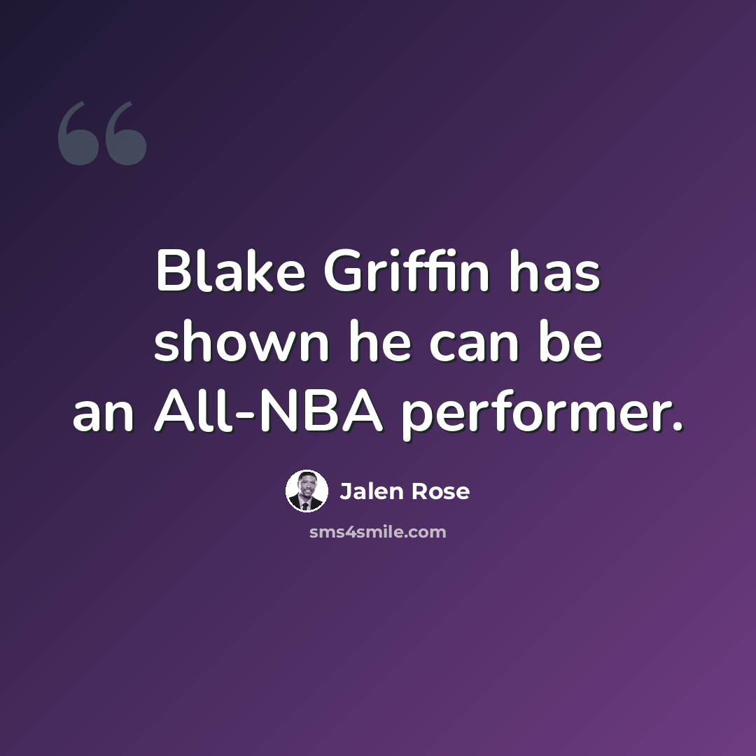 “Blake Griffin has shown he can be an All-NBA performer.” quote by Jalen Rose