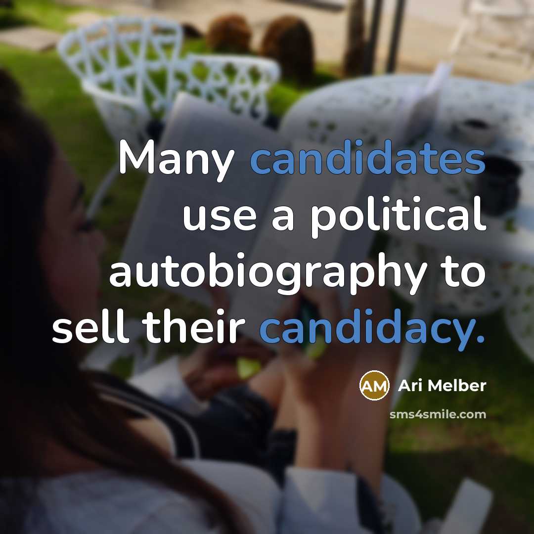 “Many candidates use a political autobiography to sell their candidacy.” quote by Ari Melber