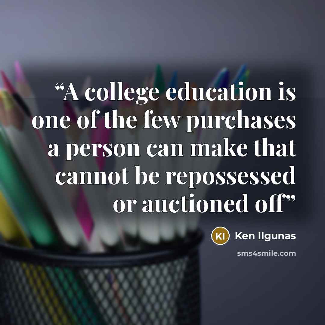 “A college education is one of the few purchases a person can make that cannot be repossessed or auctioned off” quote by Ken Ilgunas