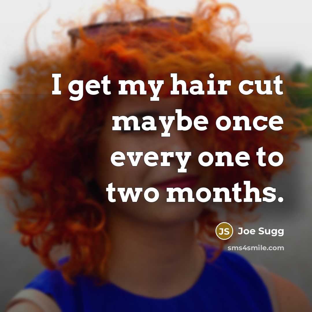 “I get my hair cut maybe once every one to two months.” quote by Joe Sugg