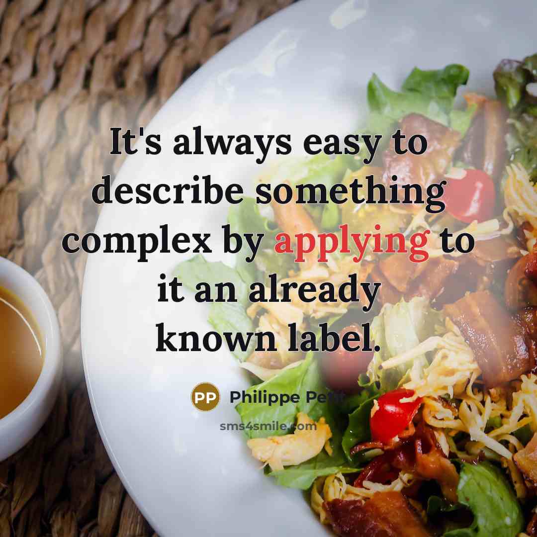 “It's always easy to describe something complex by applying to it an already known label.” quote by Philippe Petit