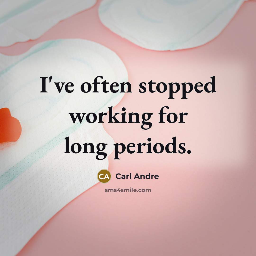 “I've often stopped working for long periods.” quote by Carl Andre
