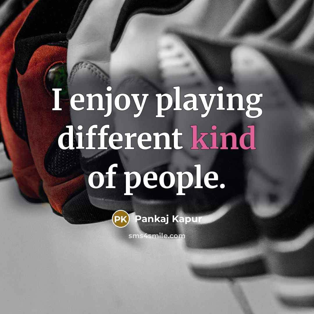 “I enjoy playing different kind of people.” quote by Pankaj Kapur