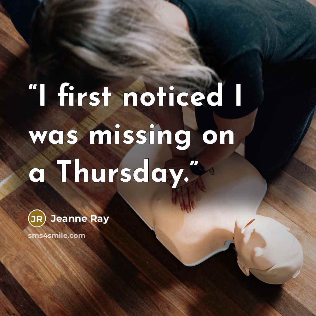 “I first noticed I was missing on a Thursday.” quote by Jeanne Ray