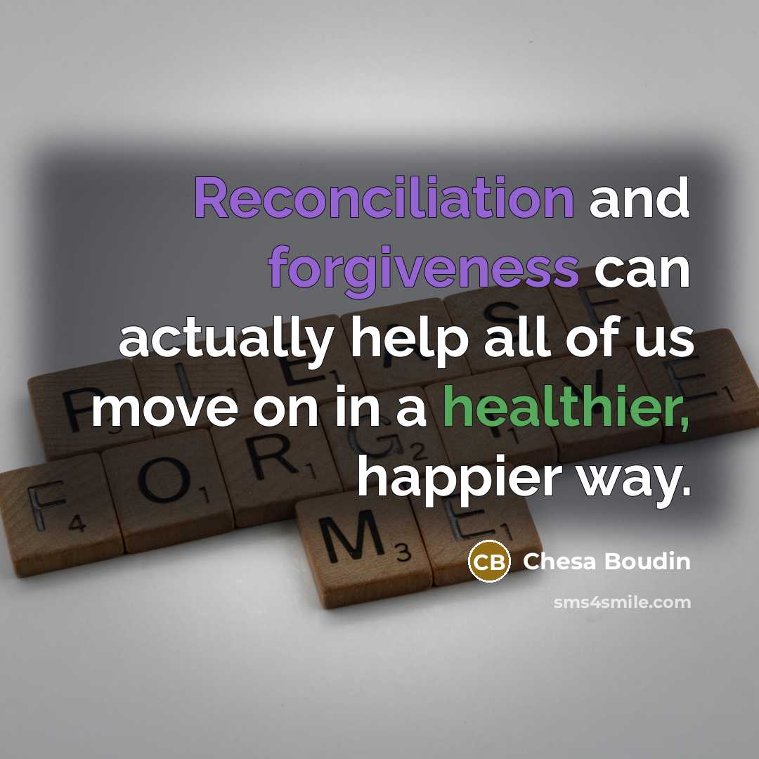 “Reconciliation and forgiveness can actually help all of us move on in a healthier, happier way.” quote by Chesa Boudin
