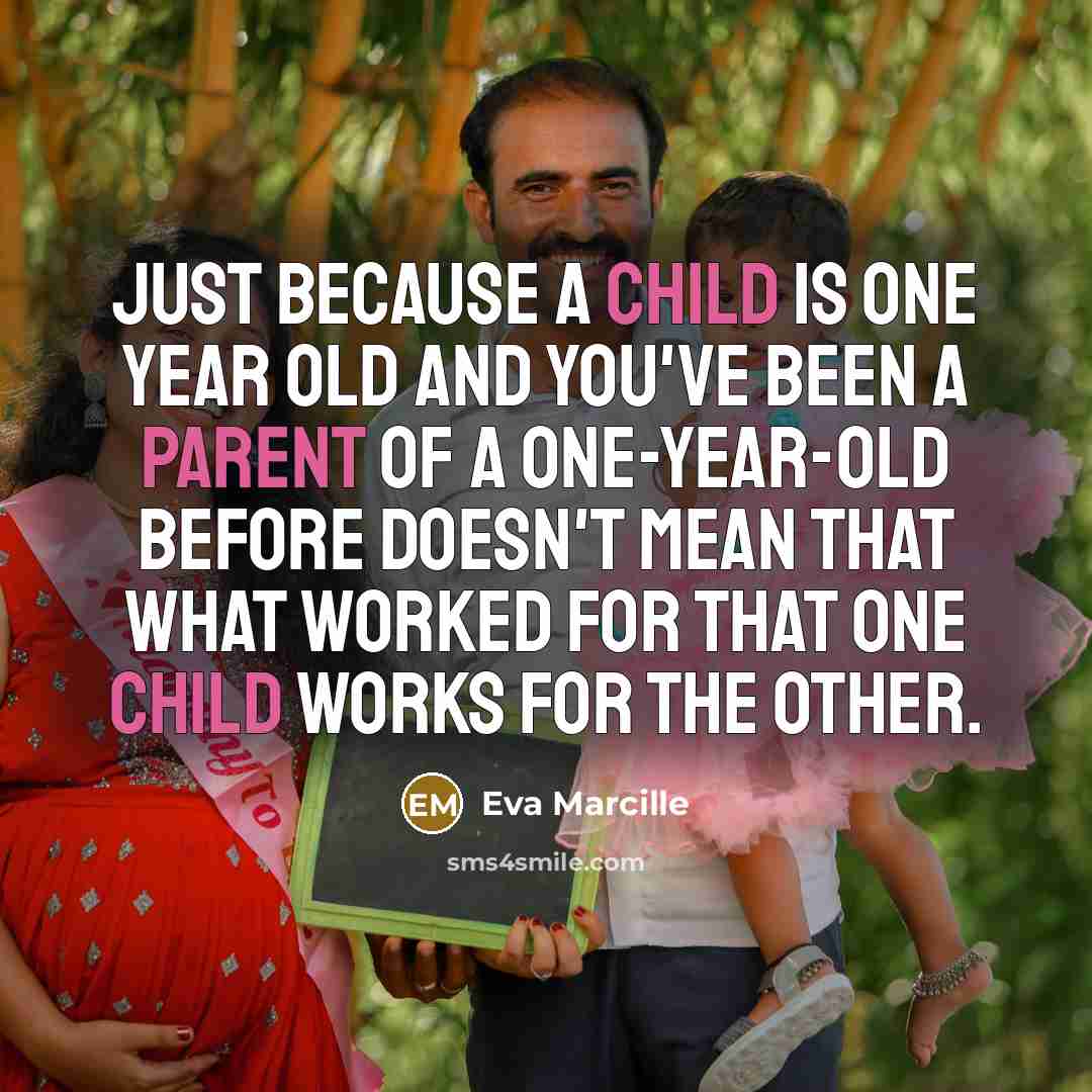 “Just because a child is one year old and you've been a parent of a one-year-old before doesn't mean that what worked for that one child works for the other.” quote by Eva Marcille