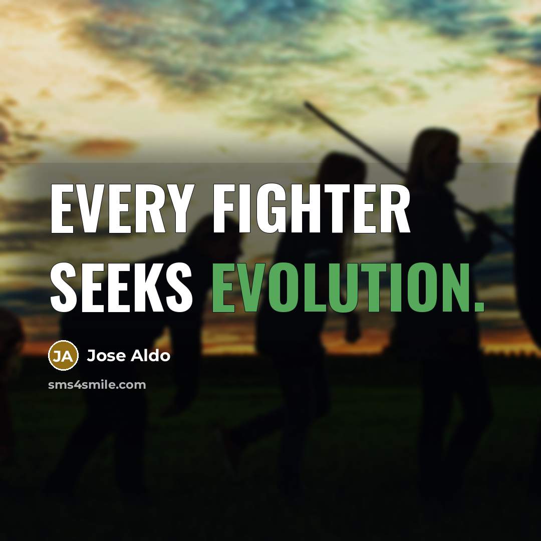 “Every fighter seeks evolution.” quote by Jose Aldo