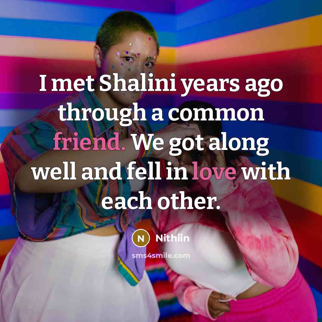 “I met Shalini years ago through a common friend. We got along well and fell in love with each other.” quote by Nithiin
